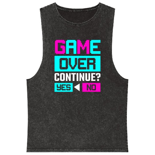 Game Over Continue Yes or No Mineral Wash Tank Tops