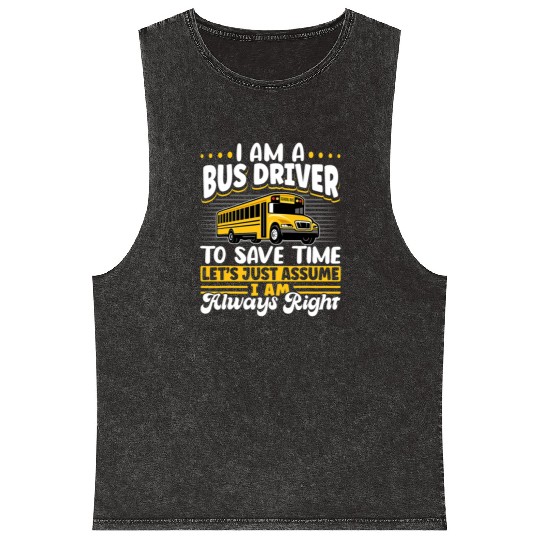 School Bus Driver Vintage I Am A Bus Driver Mineral Wash Tank Tops