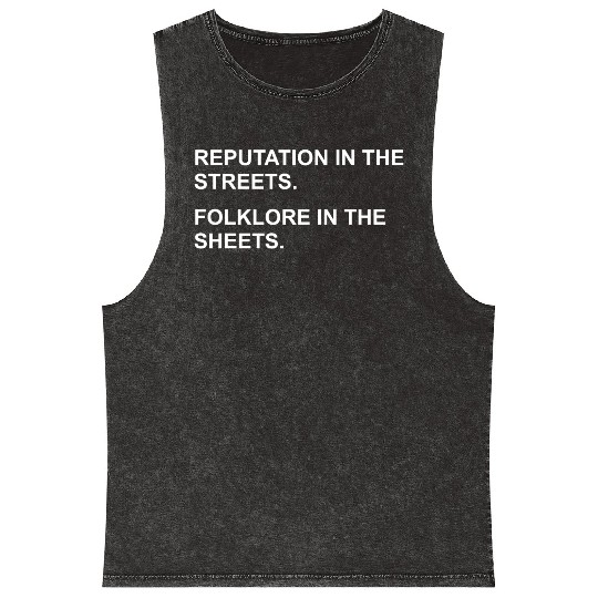 REPUTATION IN THE STREETS. FOLKLORE IN THE SHEETS. Mineral Wash Tank Tops