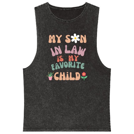 My Son In Law Is My Favorite Child Mineral Wash Tank Tops