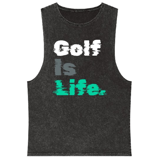 I Like Golfing, Golfer, Mineral Wash Tank Tops Time, Golf Is Life
