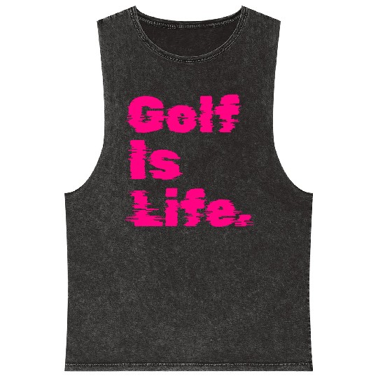 Golf Is Life, Hot Pink, Golfer, I Like Golf Mineral Wash Tank Tops