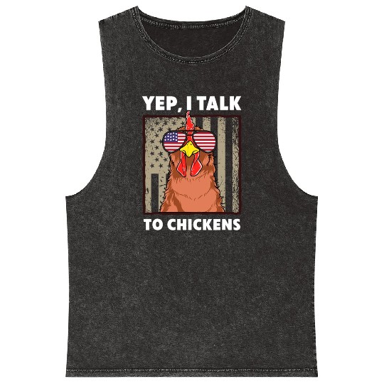Chicken Funny I Talk to Chickens Farmer Mineral Wash Tank Tops