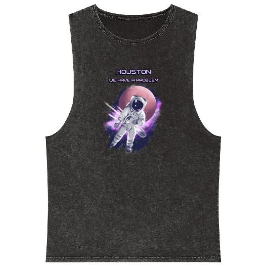 Houston we have a problem Mineral Wash Tank Tops