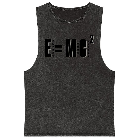 Energy Equals To Milk Times Coffee Square Physics Mineral Wash Tank Tops