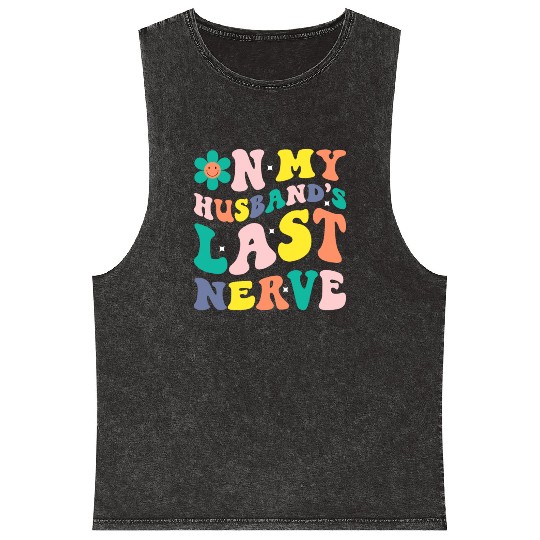 On My Husband s Last Nerve Mineral Wash Tank Tops