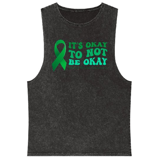 its okay to not be okay Mental Health Awareness Mineral Wash Tank Tops