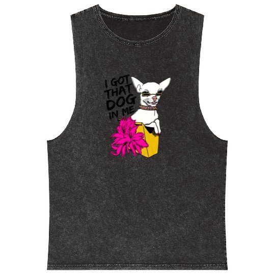 I GOT THAT DOG In me Mineral Wash Tank Tops
