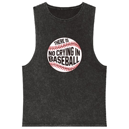 Baseball There is no crying in Baseball Mineral Wash Tank Tops