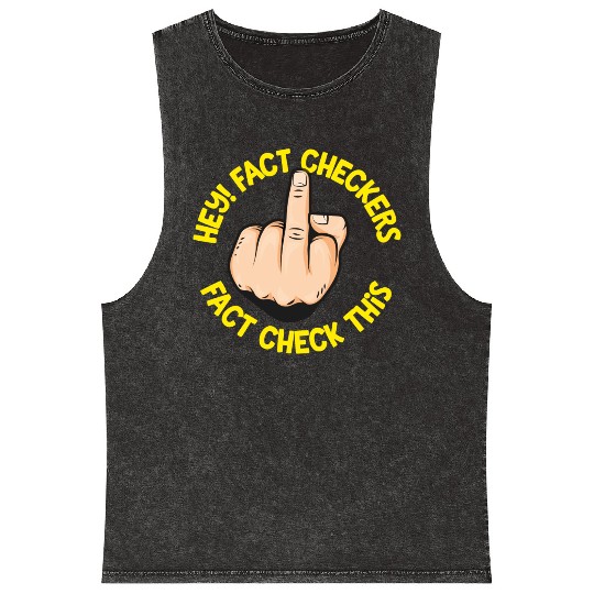 Hey Fact Checkers Mineral Wash Tank Tops