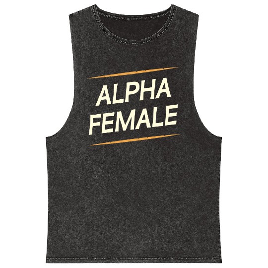Female Alpha Quote Feminism Strong Independent Mineral Wash Tank Tops