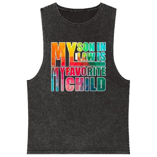 My Son In Law Is My Favorite Child Mineral Wash Tank Tops
