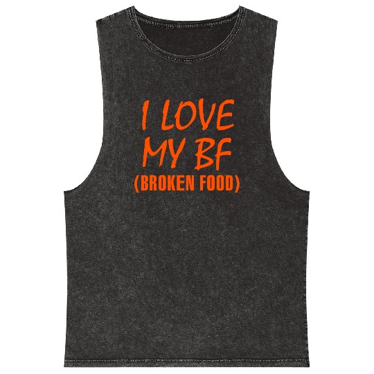 I love my bf broken food Mineral Wash Tank Tops