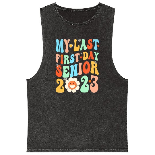 My Last First Day Senior Class Of 2023 Back To Sch Mineral Wash Tank Tops