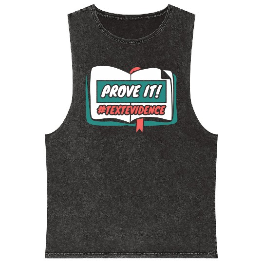 Reading Teacher Prove It Text Evidence Mineral Wash Tank Tops
