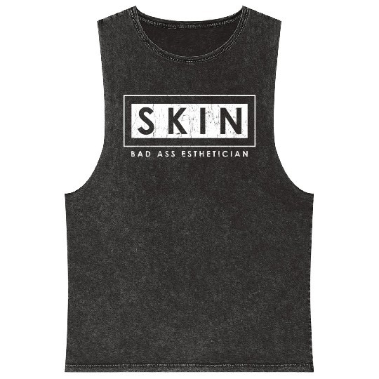Skin Bad Ass Esthetician Skincare Esthetician Mineral Wash Tank Tops