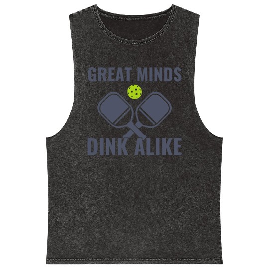 Pickleball Great Minds Dink Alike Funny Pickleball Mineral Wash Tank Tops