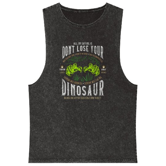 Don'T Lose Your Dinosaur Step Brothers Mineral Wash Tank Tops