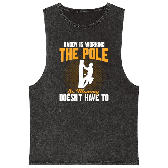 Daddy Is Working The Pole Electrician Lineman Mineral Wash Tank Tops