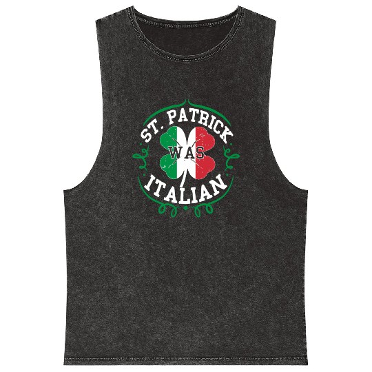 St Patrick Was Italian St Patric Day Italy Flag Mineral Wash Tank Tops