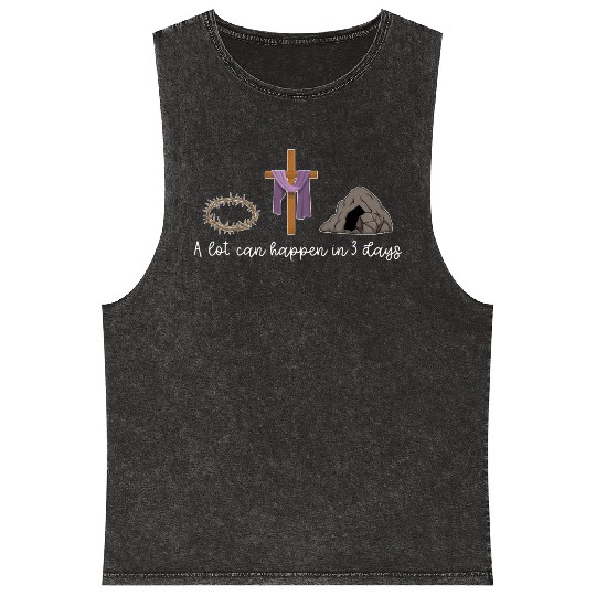 A Lot Can Happen In 3 Days For A Christian Easter Mineral Wash Tank Tops