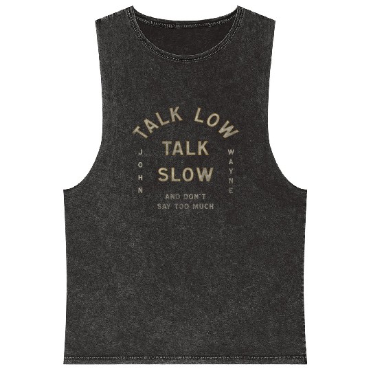 John Wayne Talk Low Talk Slow Mineral Wash Tank Tops