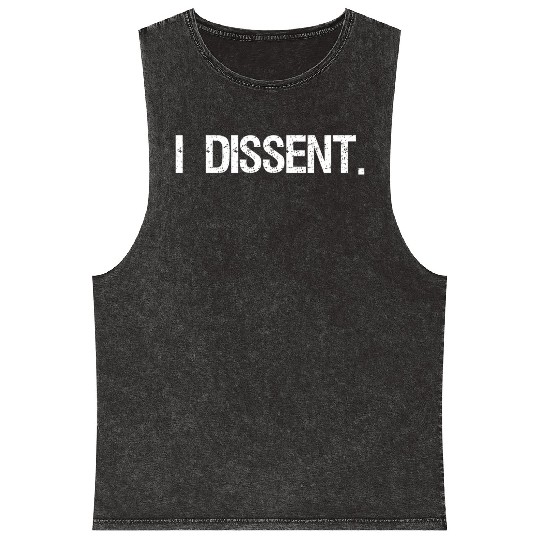 I Dissent Anti-Trump Scotus Liberal Mineral Wash Tank Tops