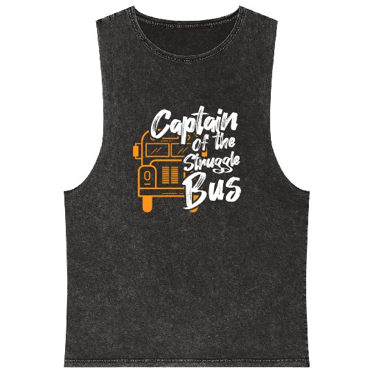 Captain Of The Struggle Bus School Bus Driver Mineral Wash Tank Tops