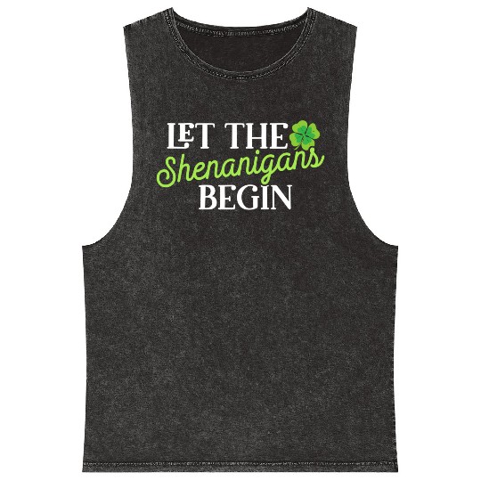St Patric Day Let The Shenanigans Begin Mineral Wash Tank Tops