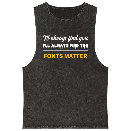 Typography Fonts Matter Writer Mineral Wash Tank Tops