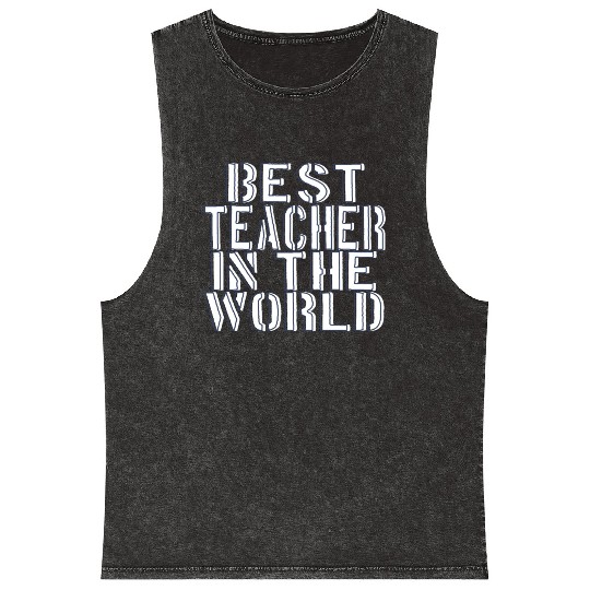 BEST TEACHER IN THE WORLD Mineral Wash Tank Tops