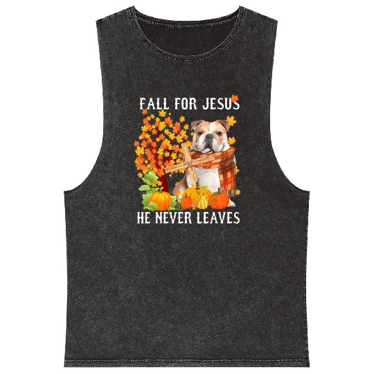 Bulldog Autumn Fall For Jesus He Never Leaves Mineral Wash Tank Tops