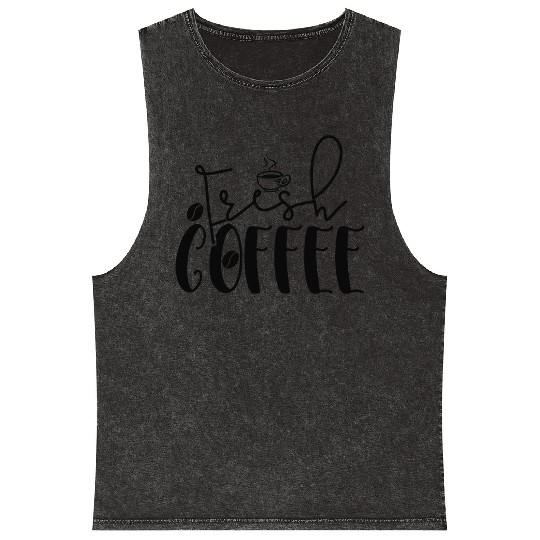 Fresh Coffee Coffee Lover Coffee Caffeine Lover Mineral Wash Tank Tops