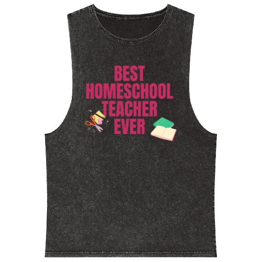 Best Homeschool Teacher Ever Mineral Wash Tank Tops