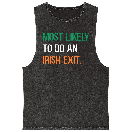 Most Likely To Do An Irish Et St Patric Day Mineral Wash Tank Tops