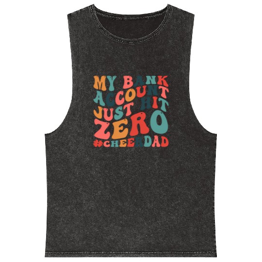 My Bank Acco Just Hit Zero Cheer Dad Mineral Wash Tank Tops