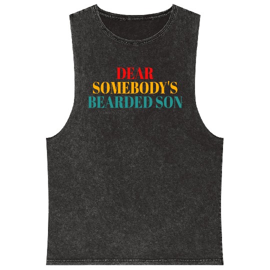 Dear Somebody's Bearded Son Mineral Wash Tank Tops