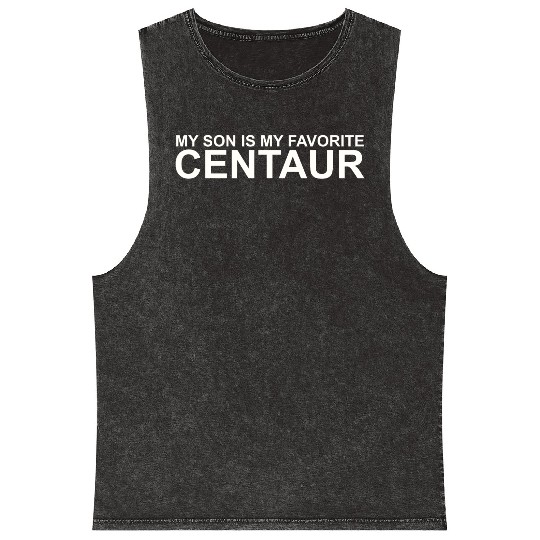My Son Is My Favorite Centaur Mineral Wash Tank Tops