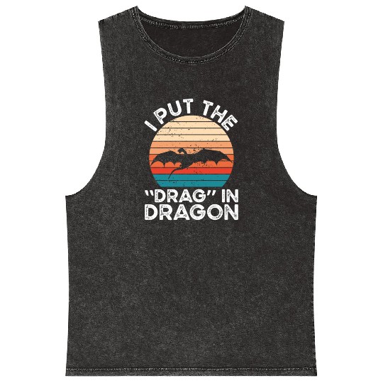 I put the drag in dragon Mineral Wash Tank Tops