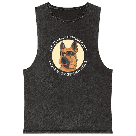 Funny German Shepherd Dog Dad Mom I Love Hairy Mineral Wash Tank Tops