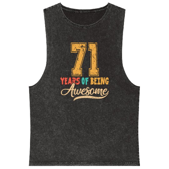 71St 71 Years Of Being Awesome Wedding Anniversary Mineral Wash Tank Tops