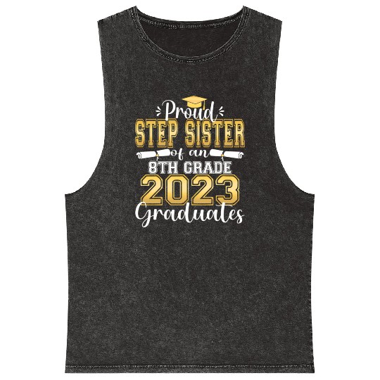 Proud Step Sister Of 2023 8Th Grade Graduate Mineral Wash Tank Tops