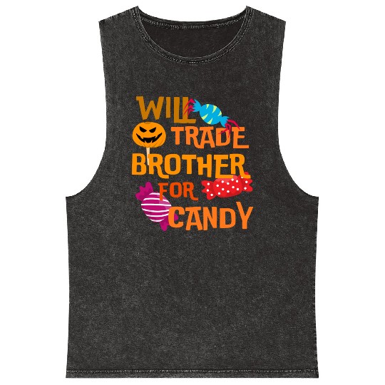 Halloween Will Trade Brother For Candy Mineral Wash Tank Tops