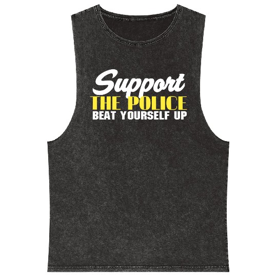 support the police beat yourself up Mineral Wash Tank Tops