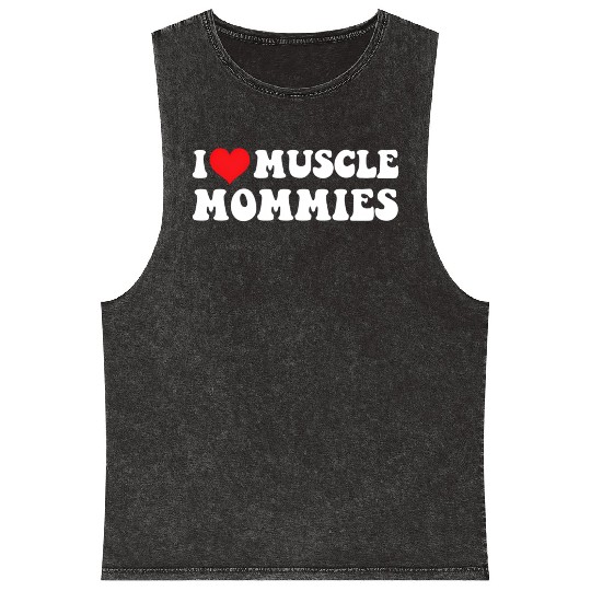 I Love Muscle Mommies Groovy I He Gym Mineral Wash Tank Tops