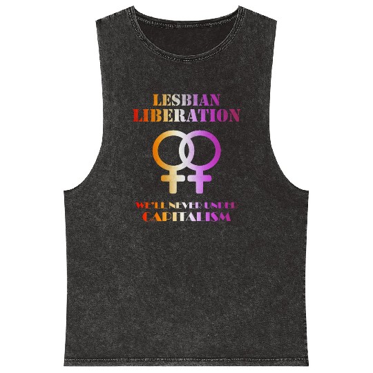 Lesbian liberation we'll never under capitalism Mineral Wash Tank Tops