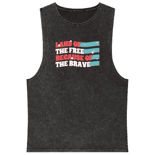 Land Of The Free Because Of The Brave Mineral Wash Tank Tops