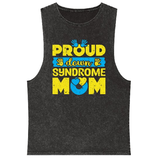 Down Syndrome Awareness Mom T21 World Down Mineral Wash Tank Tops