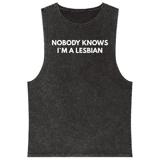 Nobody Knows Im A Lesbian humor red Mineral Wash Tank Tops