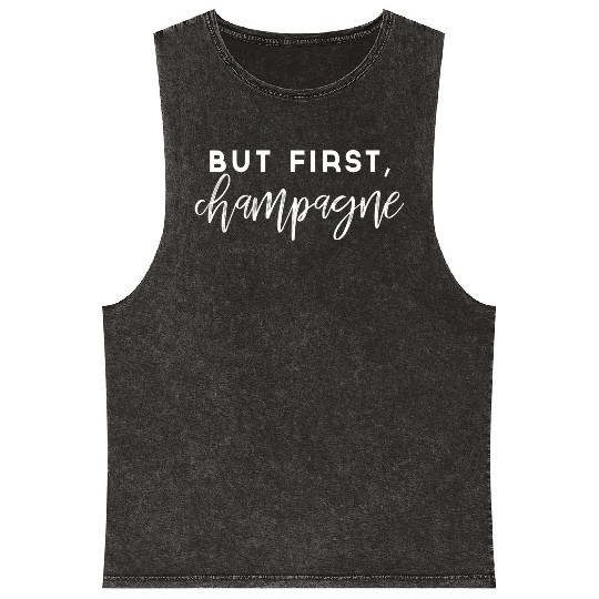 But First Champagne Wine Mineral Wash Tank Tops